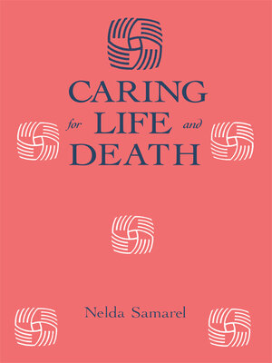 cover image of Caring For Life and Death
